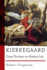 Kierkegaard: Great Thinkers on Modern Life