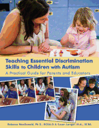 Teaching Essential Discrimination Skills to Children With Autism: a Practical Guide for Parents and Educators
