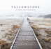 Yellowstone: a Land of Wild and Wonder