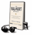 The Wal-Mart Effect: How the World's Most Powerful Company Really Works and How It's Transforming the American Economy, Library Edition