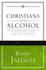 289421 Christians and Alcohol: a Scriptural Case for Abstinence