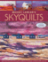Mickey Lawler's Skyquilts: 12 Painting Techniques, Create Dynamic Landscape Quilts