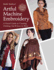 Artful Machine Embroidery: a Visual Guide to Creating Clothing You'Ll Love to Wear With Bonus Cd