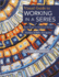 Visual Guide to Working in a Series