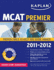 Kaplan Mcat Premier 2011-2012 (Kaplan Mcat Premier Program)