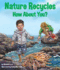 Nature Recycles-How About You? (Arbordale Collection)