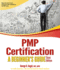 Pmp Certification: a Beginner's Guide, Second Edition