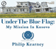 Under the Blue Flag: My Mission in Kosovo