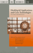 Healthgrid Applications and Core Technologies: Proceedings of Healthgrid 2010-Volume 159 Studies in Health Technology and Informatics