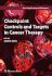 Checkpoint Controls and Targets in Cancer Therapy