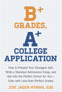 B+ Grades, a+ College Application