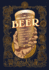 The Comic Book Story of Beer: the World's Favorite Beverage From 7000 Bc to Today's Craft Brewing Revolution