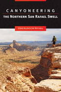 Canyoneering the Northern San Rafael Swell Format: Paperback