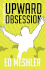 Upward Obsession