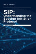 Sip: Understanding the Session Initiation Protocol