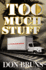 Too Much Stuff: a Novel (5) (the Stuff Series)