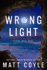 Wrong Light (the Rick Cahill Series)