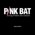 Pink Bat: Turning Problems Into Solutions