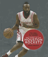 The Story of the Houston Rockets (Nba: a History of Hoops (Hardcover))