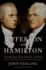 Jefferson and Hamilton: the Rivalry That Forged a Nation