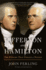 Jefferson and Hamilton: the Rivalry That Forged a Nation