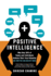 Positive Intelligence: Why Only 20% of Teams and Individuals Achieve Their True Potential and How You Can Achieve Yours