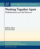 Working Together Apart: Collaboration Over the Internet (Synthesis Lectures on Human-Centered Informatics)