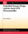 Embedded System Design With the Atmel Avr Microcontroller: Part I