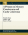 A Primer on Memory Consistency and Cache Coherence (Synthesis Lectures on Computer Architecture)