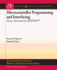 Microcontroller Programming and Interfacing: Texas Instruments Msp430 (Synthesis Lectures on Digital Circuits and Systems)