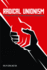 Radical Unionism: the Rise and Fall of Revolutionary Syndicalism