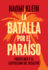 La Batalla Por El Para�so: Puerto Rico Y El Capitalismo del Desastre