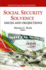 Social Security Solvency: Issues and Projections (Retirement Issues, Plans and Lifestyles)