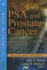 Psa and Prostate Cancer (Cancer Etiology, Diagnosis and Treatments)
