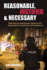 Reasonable, Justified & Necessary: Exploring the Professional, Physical and Psychological Complexities of Deadly Force