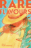 Rare Flavours