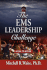 The EMS Leadership Challenge: A Call To Action