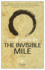 The Invisible Mile: a Novel