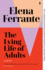 The Lying Life of Adults: a Novel