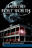 Haunted Fort Worth (Haunted America)
