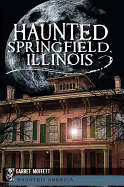 Haunted Springield, Illinois