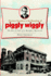 Clarence Saunders and the Founding of Piggly Wiggly: the Rise & Fall of a Memphis Maverick (Landmarks)