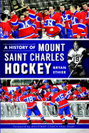 A History of Mount Saint Charles Hockey (Sports)