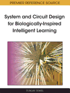 System and Circuit Design for Biologically Inspired Intelligent Learning
