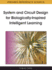 System and Circuit Design for Biologically Inspired Intelligent Learning