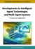 Developments in Intelligent Agent Technologies and Multi-Agent Systems: Concepts and Applications