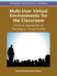 Multi User Virtual Environments for Classroom Practical Approaches to Teaching in Virtual Worlds