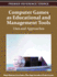 Computer Games as Educational and Management Tools Uses and Approaches