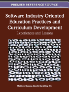 Software Industry Oriented Education Practices and Curriculum Development and Experiences and Lesson