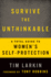 Survive the Unthinkable: a Total Guide to Women's Self-Protection
